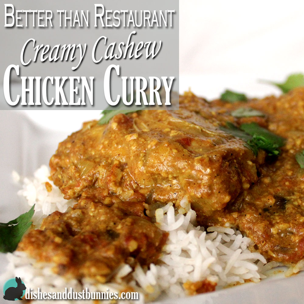 Better than Restaurant – Silk Creamy Cashew Chicken Curry