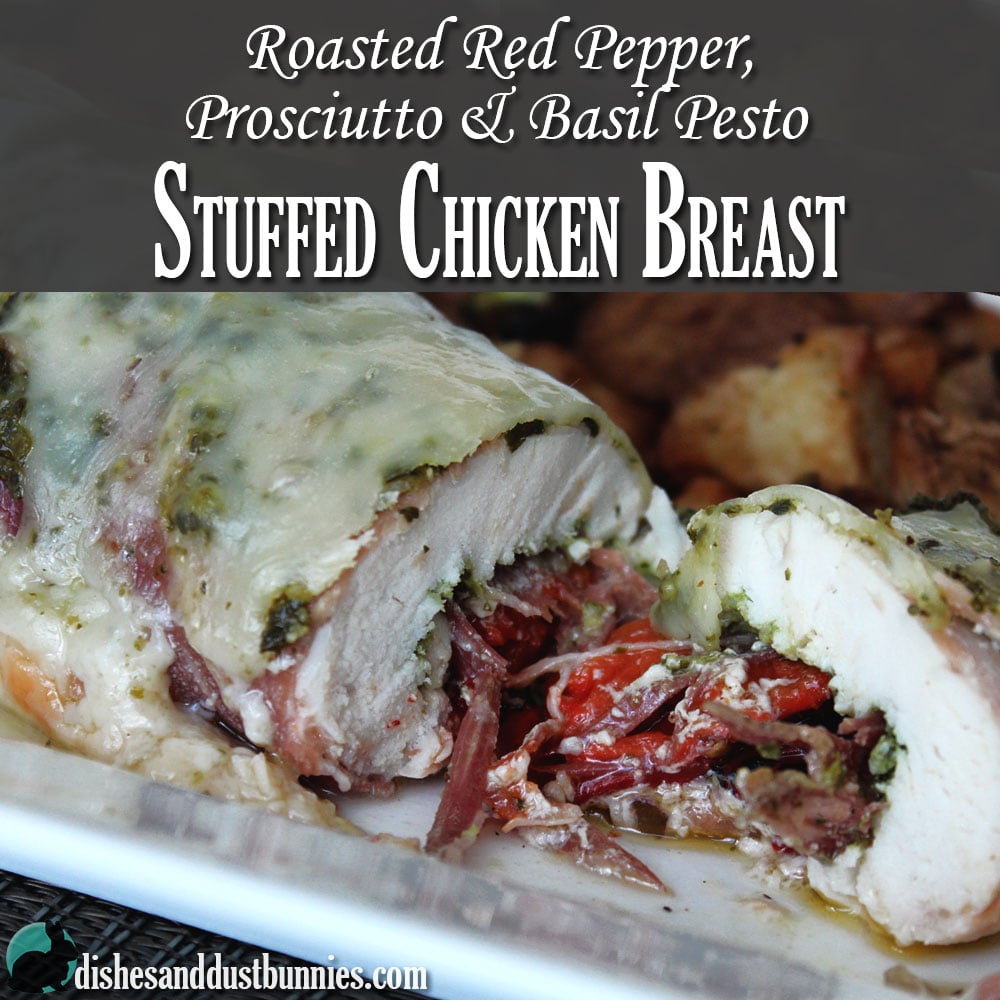 Roasted Red Pepper, Prosciutto & Basil Pesto Stuffed Chicken Breast