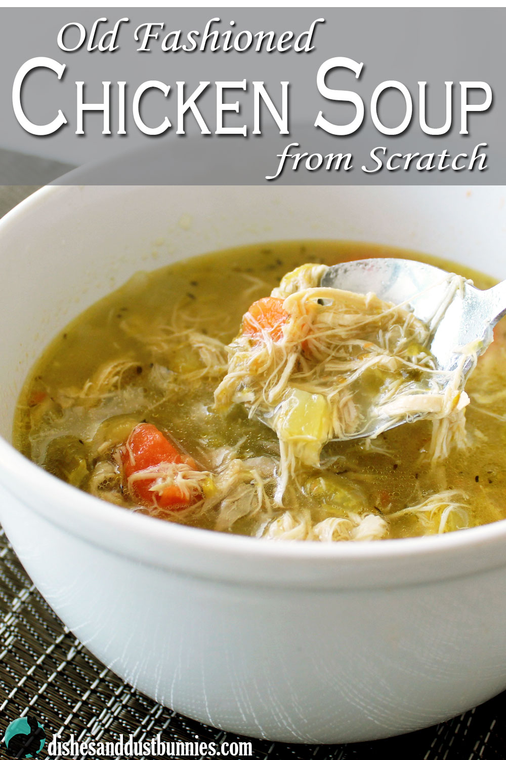 Old Fashioned Chicken Soup from Scratch using a Whole Chicken ...