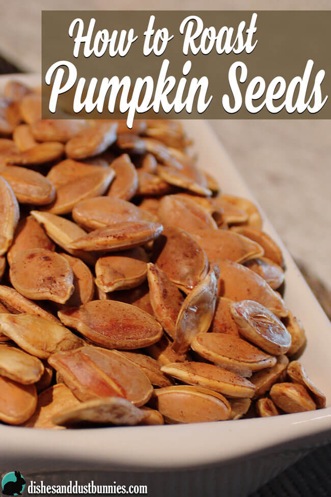 How to Roast Pumpkin Seeds from dishesanddustbunnies.com