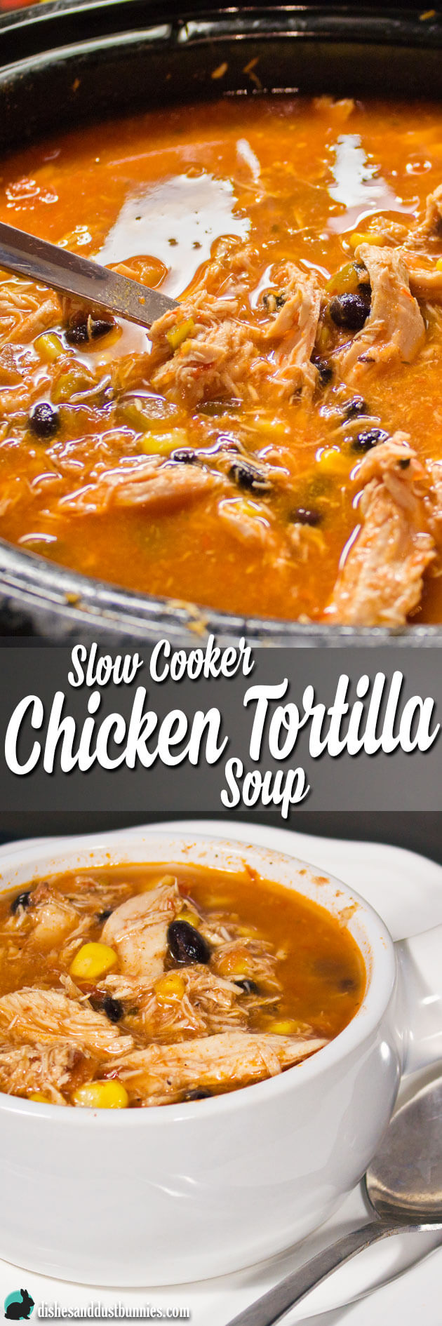 Slow Cooker Chicken Tortilla Soup from dishesanddustbunnies.com