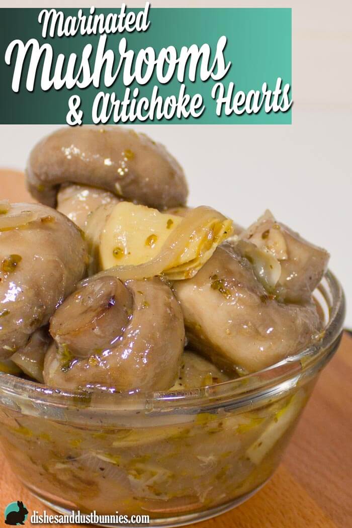 Marinate Mushrooms and Artichoke Hearts from dishesanddustbunnies.com