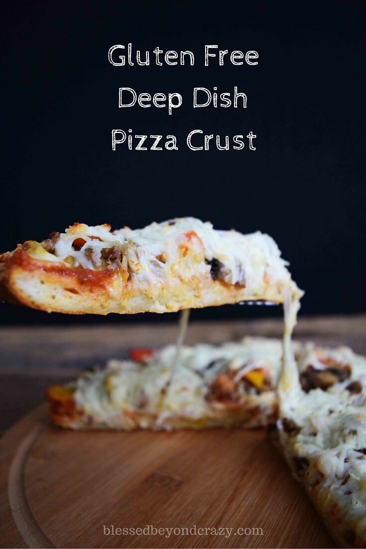 Gluten Free Deep Dish Pizza Crust from Blessed Beyond Crazy