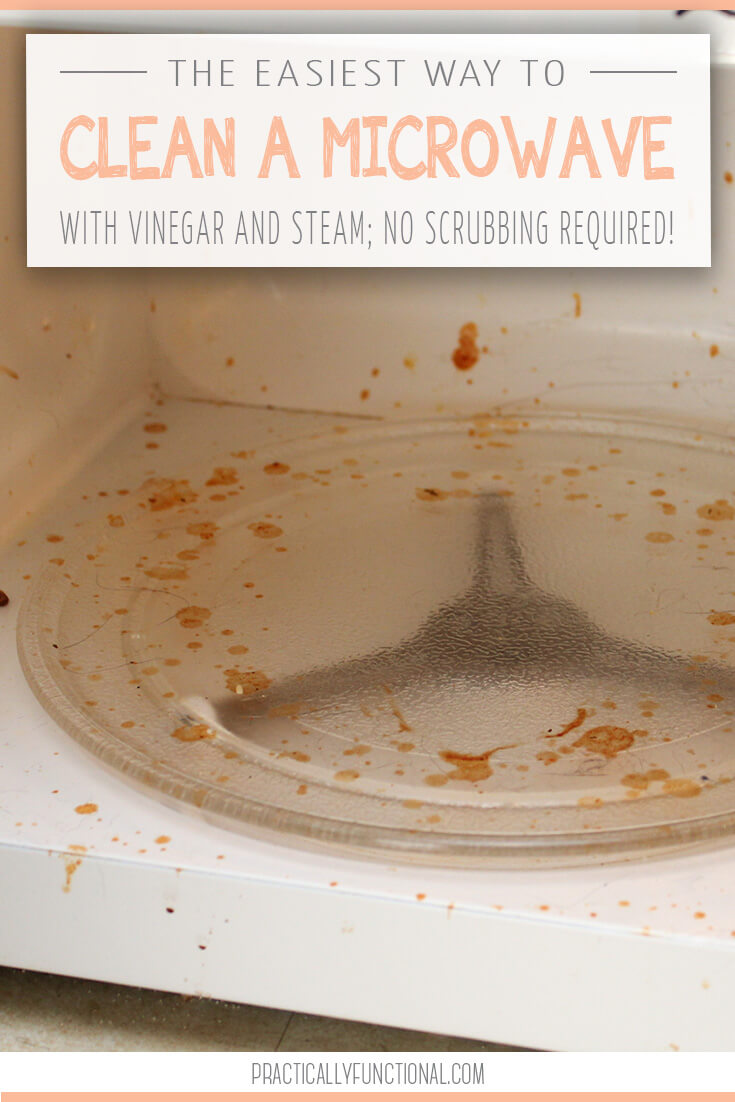 How To Clean A Microwave With Vinegar & Steam; No Scrubbing! from Practically Functional