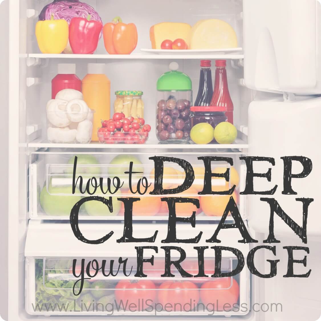 How to Deep Clean Your Fridge from Living Well Spending Less
