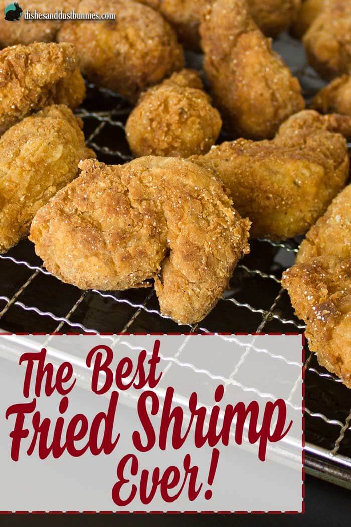 The Best Fried Shrimp Ever! from dishesanddustbunnies.com