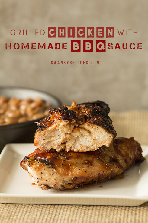 Grilled Chicken with Homemade BBQ Sauce from Swanky Recipes