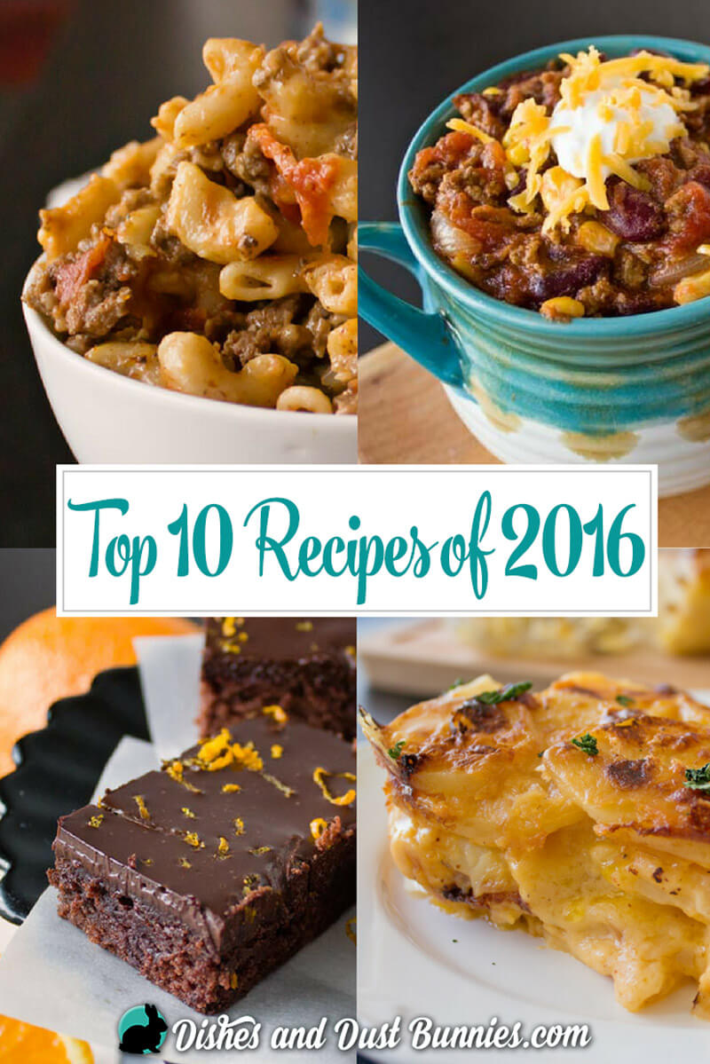Top 10 Recipes of 2016 from dishesanddustbunnies.com