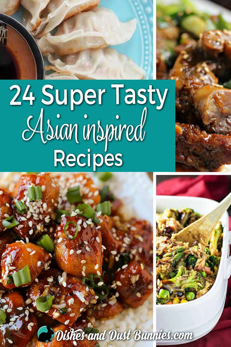 24 Super Tasty Asian Inspired Recipes from dishesanddustbunnies.com
