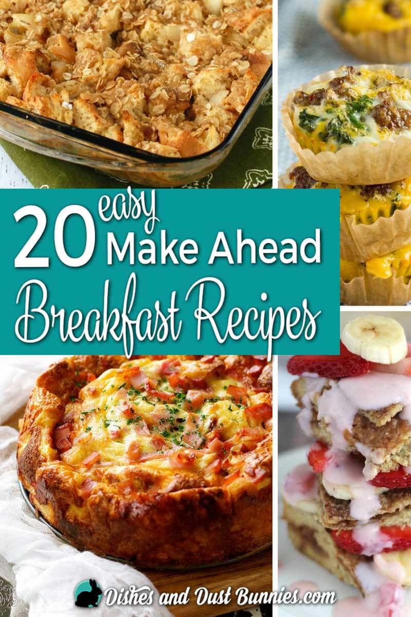 20 Easy Make Ahead Breakfast Recipes - from dishesanddustbunnies.com