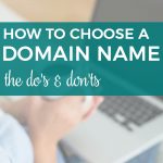 How to Choose a Domain Name for your Blog - from dishesanddustbunnies.com