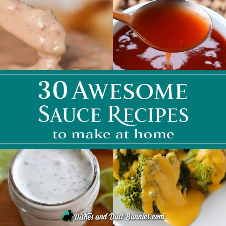30 Awesome Sauce Recipes to Make at Home from dishesanddustbunnies.com