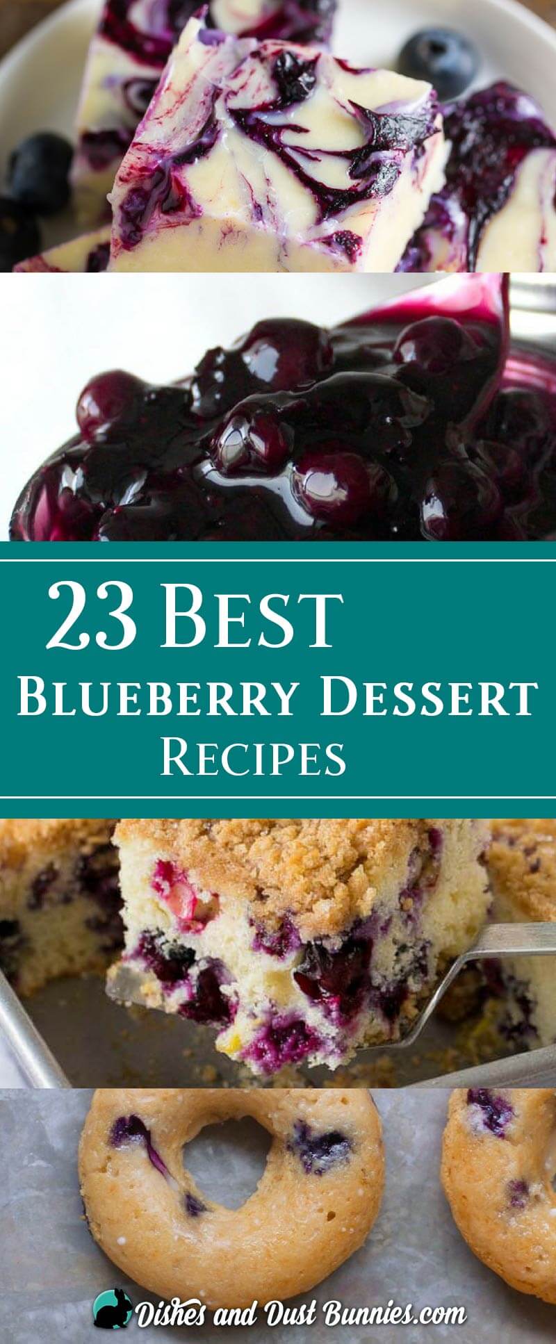 23 Best Blueberry Dessert Recipes - dishesanddustbunnies.com
