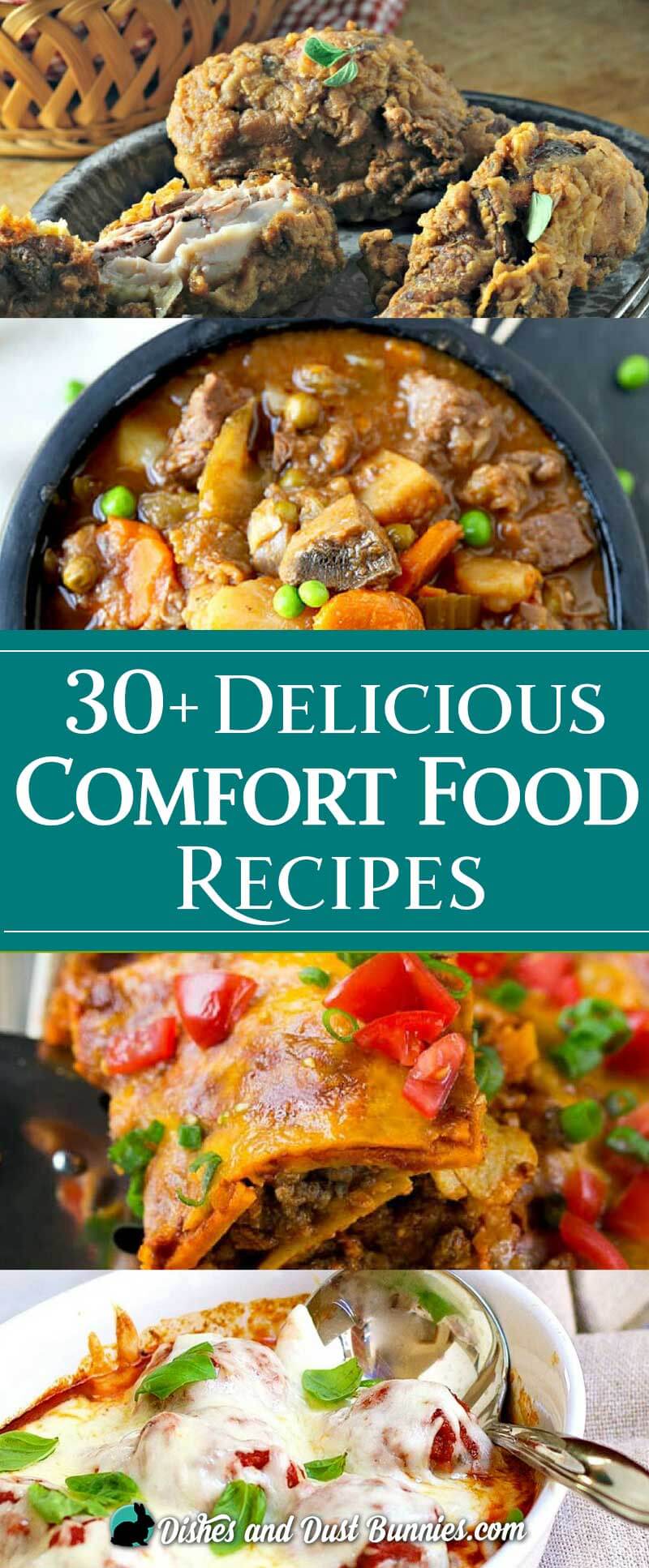 30+ Delicious Comfort Food Recipes - dishesanddustbunnies.com