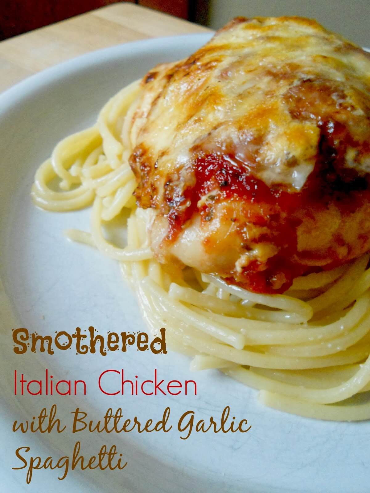 Smothered Italian Chicken with Buttered Garlic Spaghetti from Sweet and Savory Food