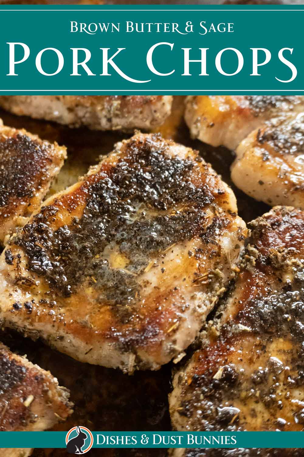 Pork Chops with Sage and Brown Butter - Dishes & Dust Bunnies
