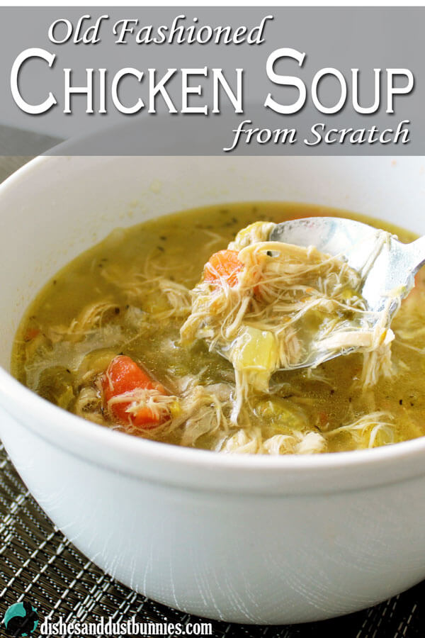 Old Fashioned Chicken Soup from Scratch (using a Whole Chicken