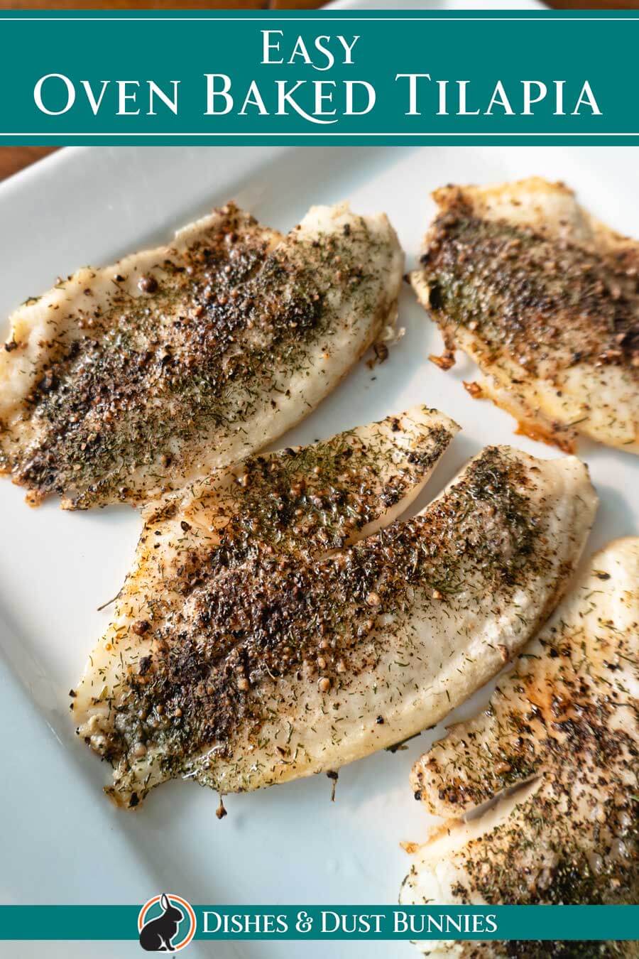 Baked Tilapia Fillets - Easy & Oven Baked - Dishes & Dust Bunnies