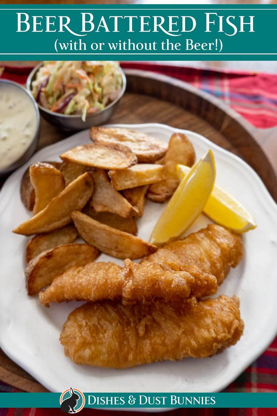 Crispy Beer Battered Fish (With or Without the Beer!) Dishes & Dust